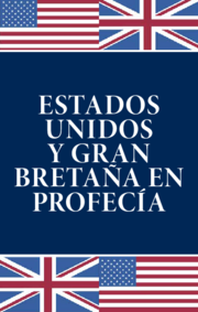 Estados Unidos y Gran Bretaña en profecía