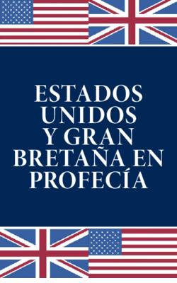 Estados Unidos y Gran Bretaña en profecía