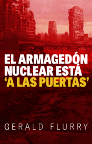 El Armagedón nuclear está ‘a las puertas’