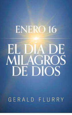 Enero 16: el día de milagros de Dios