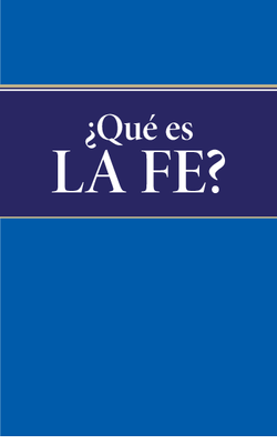 ¿Qué es la fe?