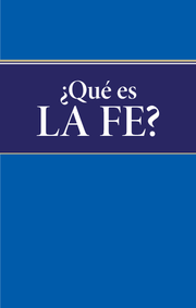 ¿Qué es la fe?