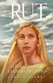 Rut: Llegando a ser la Esposa de Cristo