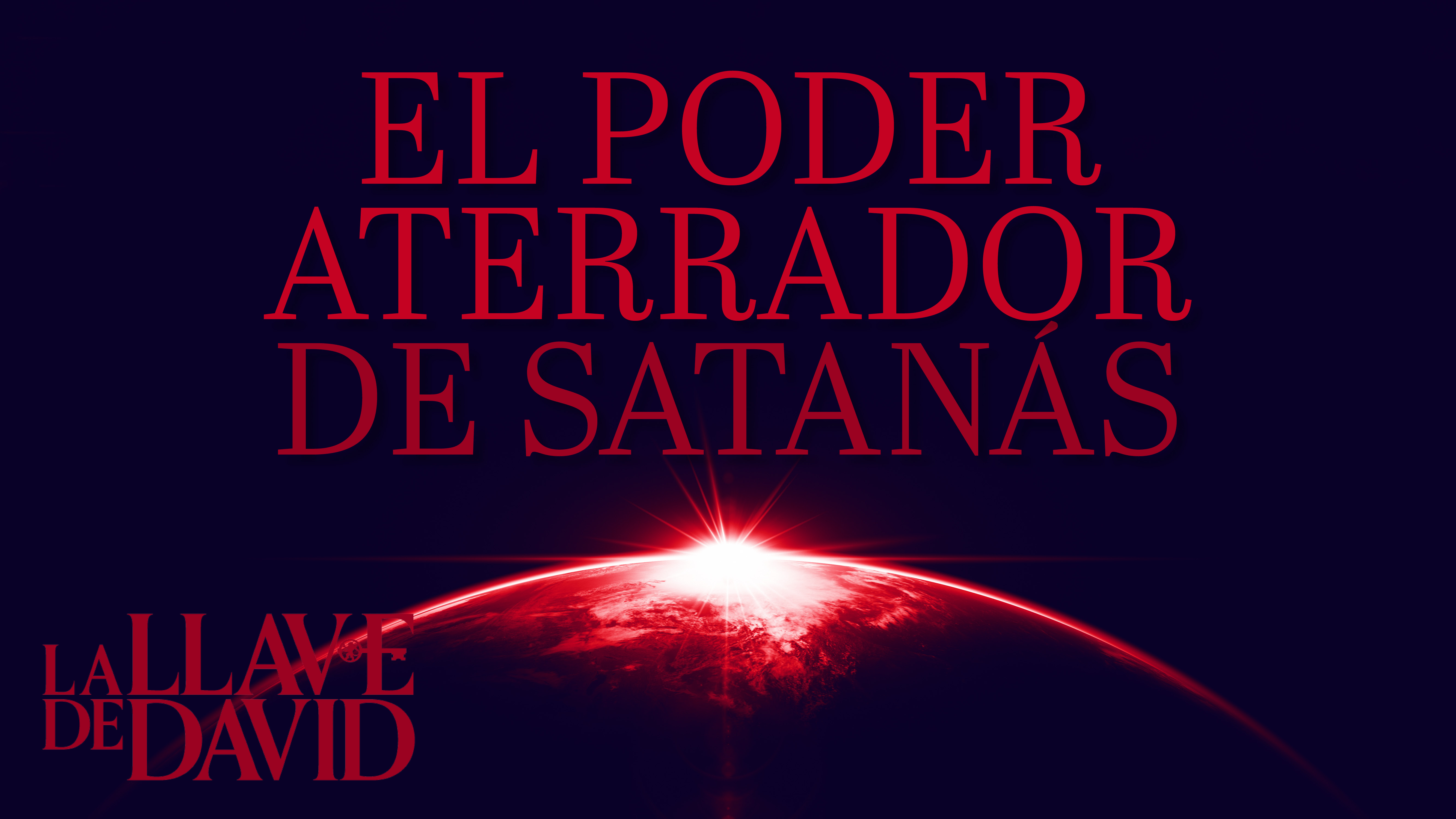 El poder aterrador de Satanás (transcripción)