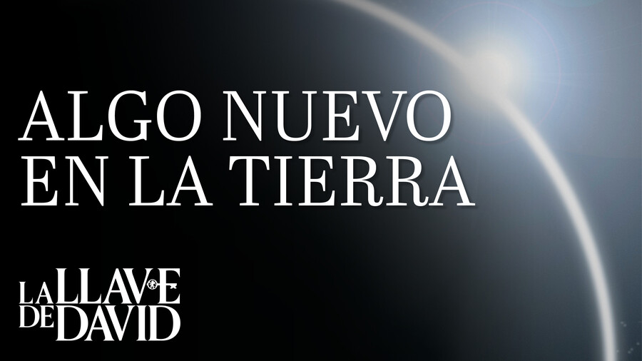 Algo nuevo sobre la tierra (transcripción)