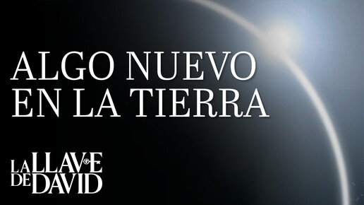 Algo nuevo sobre la tierra (transcripción)