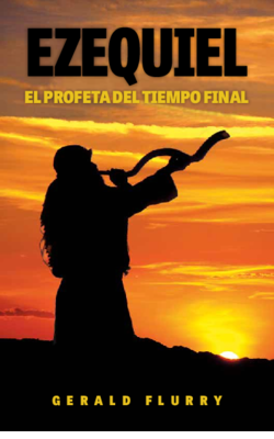 Ezequiel: El profeta del tiempo final