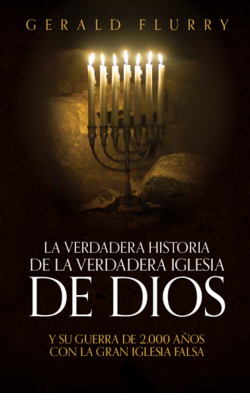 La verdadera historia de la verdadera Iglesia de Dios