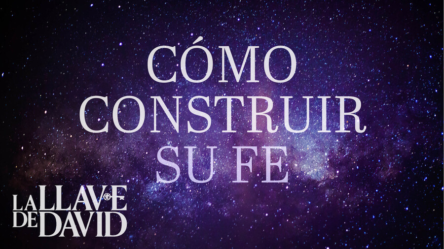 Cómo construir su fe