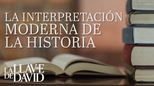 La interpretación moderna de la historia (Transcripción)