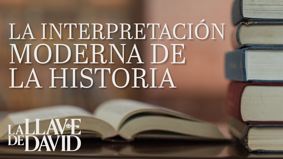 La interpretación moderna de la historia (Transcripción)