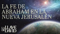 La fe de Abraham en la nueva Jerusalén