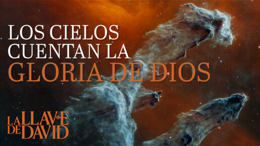 Los cielos cuentan la gloria de Dios