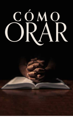 Cómo orar