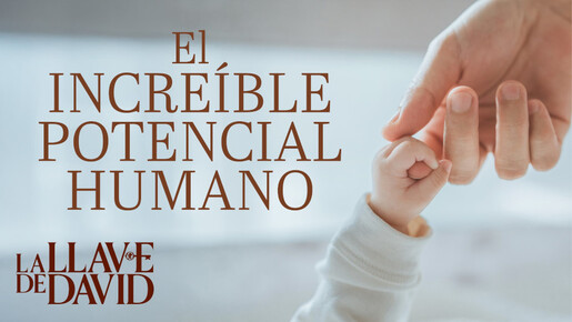 El increíble potencial humano