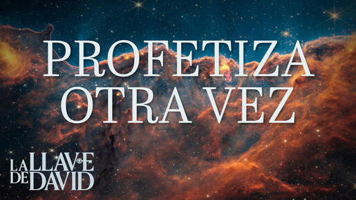 Profetiza otra vez