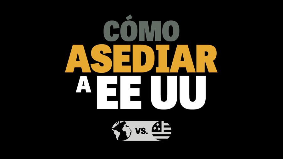 Cómo asediar a EE UU