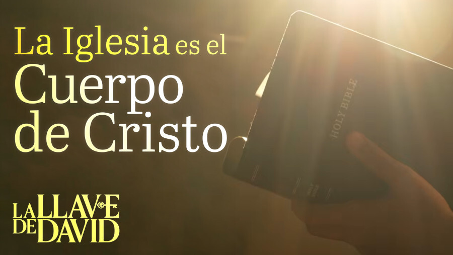 La Iglesia es el Cuerpo de Cristo