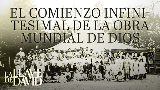 El comienzo infinitesimal de la Obra mundial de Dios