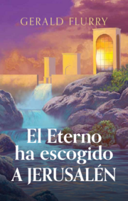 El Eterno ha escogido a Jerusalén
