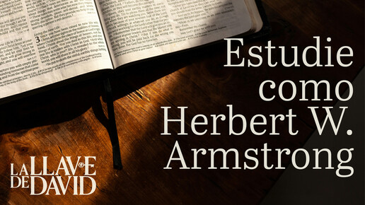 Estudie como Herbert W. Armstrong
