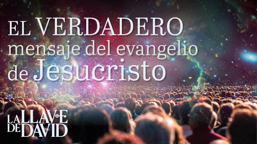 El verdadero mensaje del evangelio de Jesucristo
