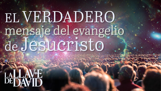 El verdadero mensaje del evangelio de Jesucristo