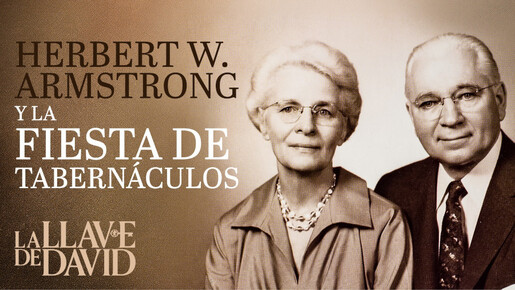 Herbert W. Armstrong y la Fiesta de Tabernáculos